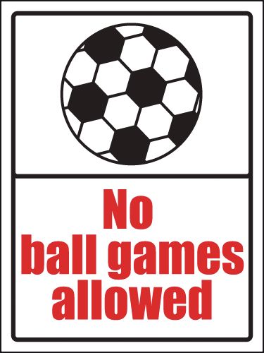 EDU12R - 400x300mm No ball games allowed School Sign