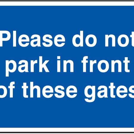 GL62A/R - 300x400mm Please do not park in front of these gates - Rigid