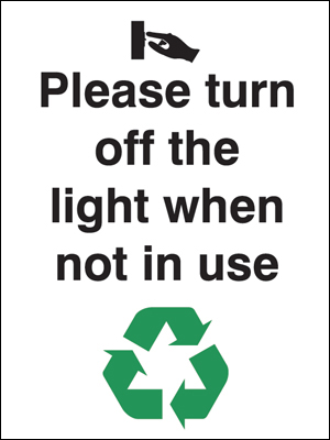 GSE01A/R - 100x75mm Please turn off the lights when not in use Rigid