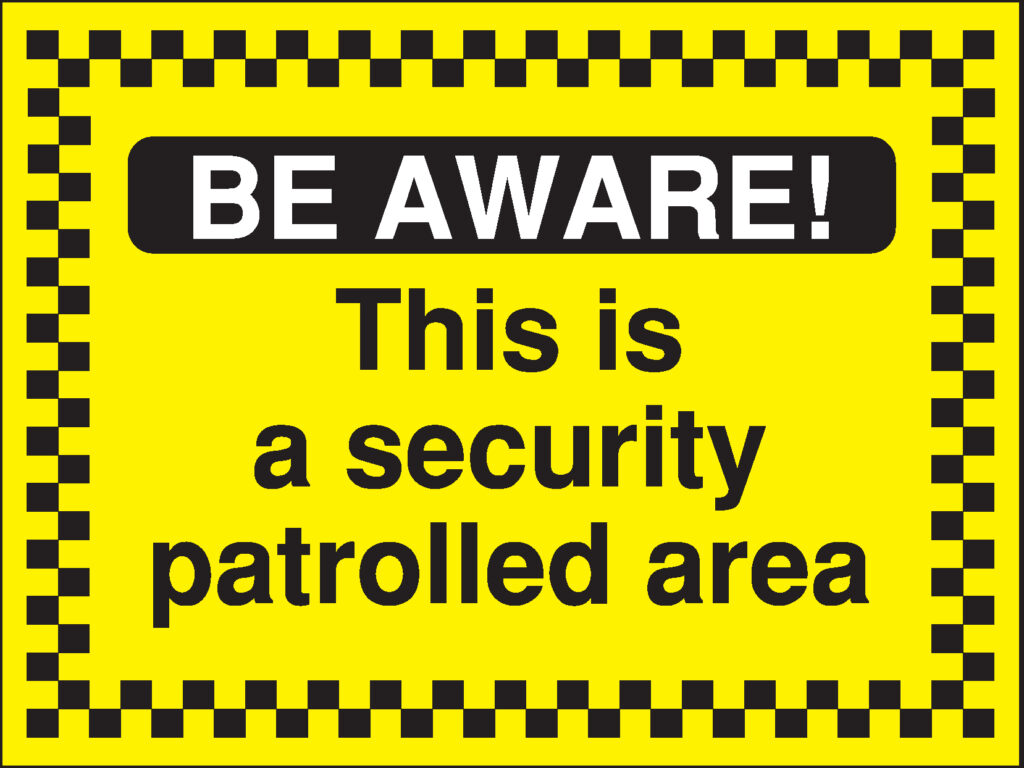 GS053AMRP - 450x600mm Be Aware This is a security patrolled area - Rigid