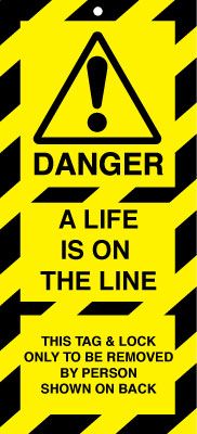 LTT06A - 50x110mm Danger A Life is on the line Lockout tags