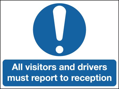 MA00210R - 150x300mm All Visitors and Drivers Must Report To Reception - Rigid