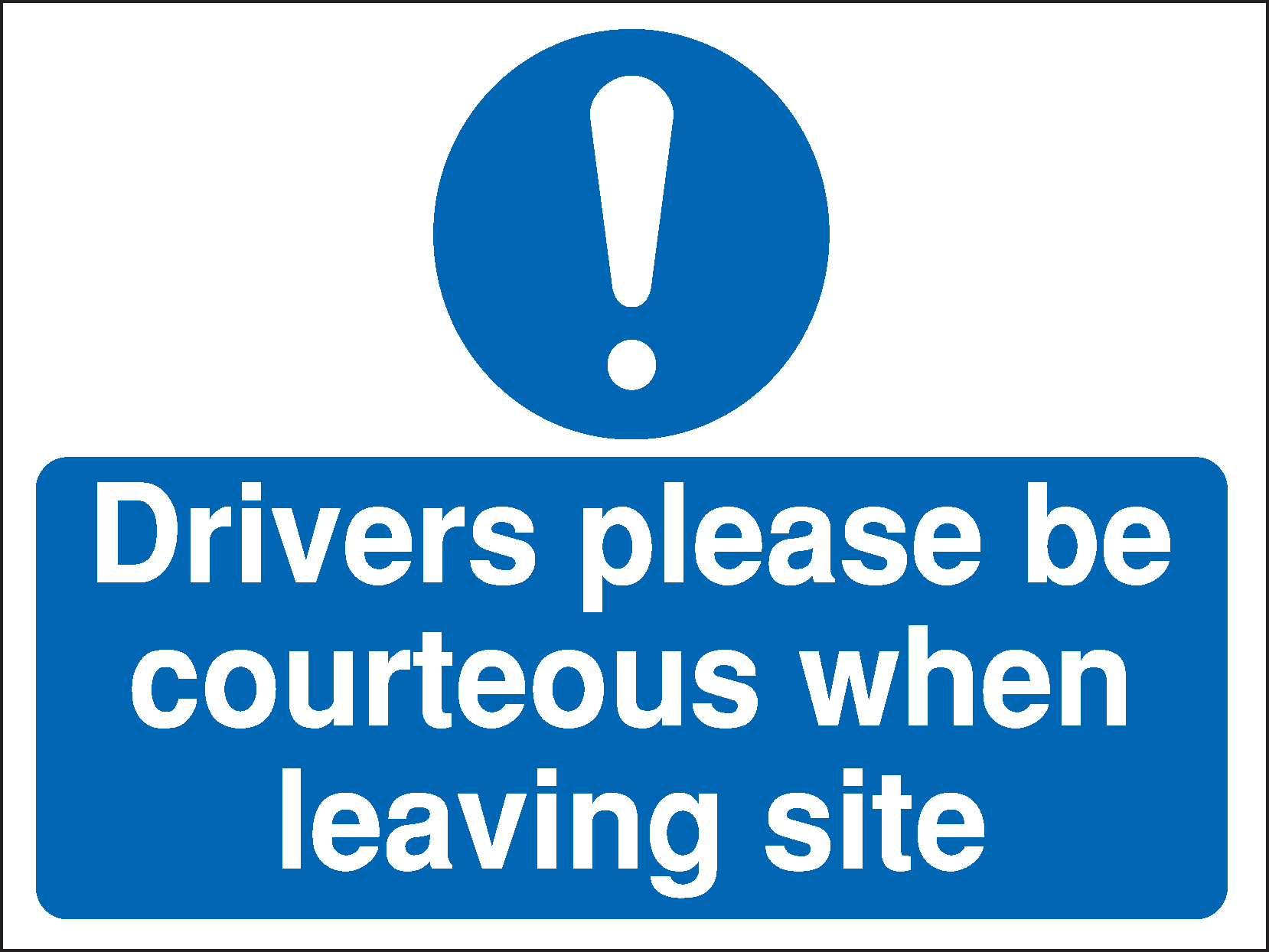 MD098BERP - 300x400mm Drivers please be courteous Construction Sign - Rigid