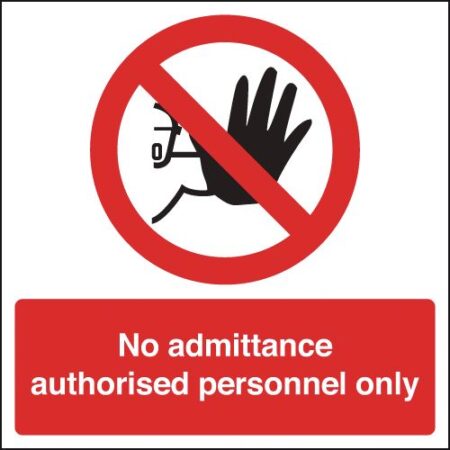 ML01508R - 150x150mm No Admittance Authorised Personnel Only - Rigid
