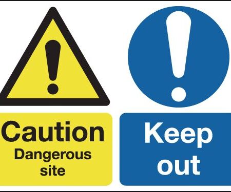 MS00536R - 450x600mm Caution Dangerous Site Keep Out- Rigid