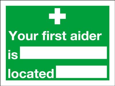 MS07609R - 150x200mm Your First Aider Is Located - Rigid