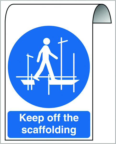 PH02053H - 500X300mm Keep off the scaffolding Roll Top Sign