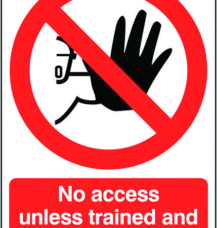PH02249R - 420x297mm No Access Unless Trained and Authorised - Rigid