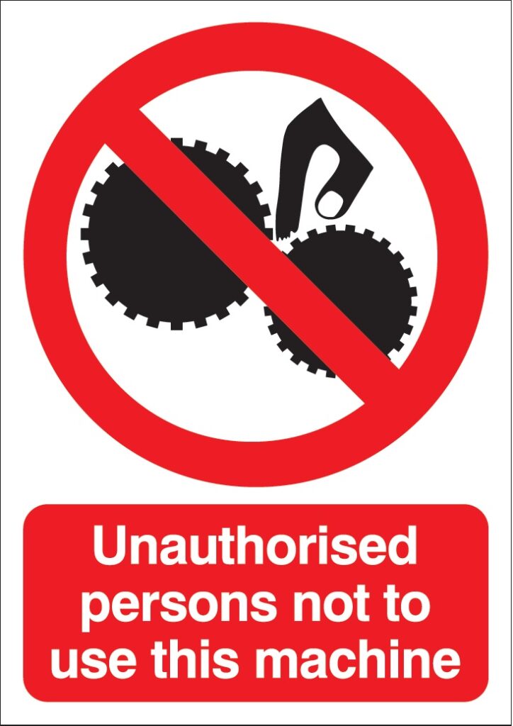 PH05950R - 297x210mm Unauthorised Persons Not To Use This Machine - Rigid