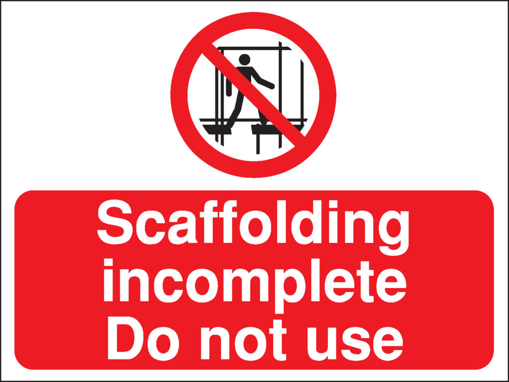 PR057AMRP - 450x600mm Scaffolding incomplete Do not use Construction Sign - Rigid