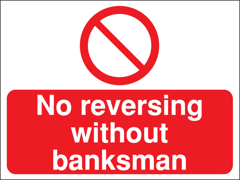 PR070BERP - 300x400mm No reversing without banksman Construction Sign - Rigid