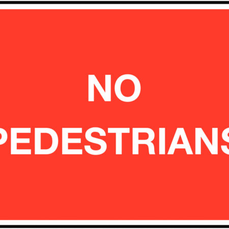 TRF0206EP - 450 x 600mm No pedestrians Class 1 Reflective Traffic Sign (Post)